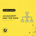 JavaScript and the DOM