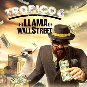 Tropico 6 - The Llama of Wall Street