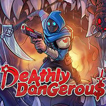 Deathly Dangerous