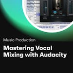 Mastering Vocal Mixing with Audacity