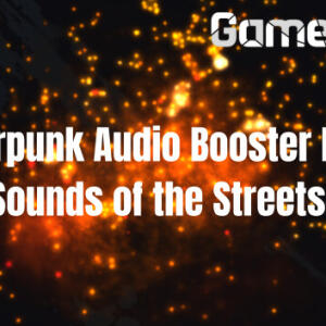 GameGuru MAX Cyberpunk Audio Booster Pack - Sounds of the Streets