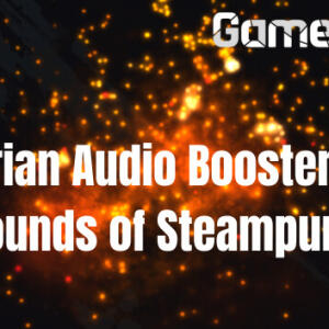 GameGuru MAX Victorian Audio Booster Pack - Sounds of Steampunk