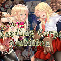 Invasion! Seeding Corps' Ambition