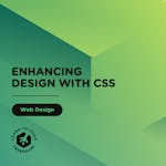 Enhancing Design with CSS