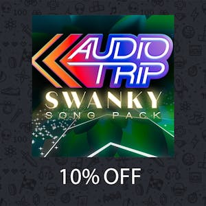 Audio Trip Swanky Song Pack DLC - COUPON 10% OFF	