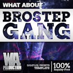 Brostep Gang