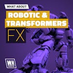 Robotic & Transformers FX