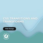 CSS Transitions and Transforms