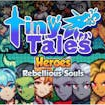 Tiny Tales RPG Heroes 2: Rebellious Souls