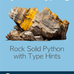 Rock Solid Python with Python Typing