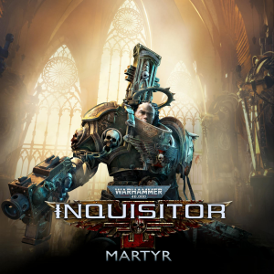 Warhammer 40,000: Inquisitor - Martyr