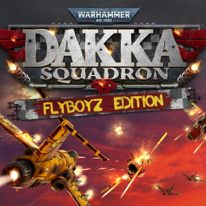 Warhammer 40,000: Dakka Squadron - Flyboyz Edition