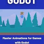 Master Animations for Games with Godot