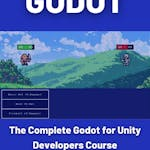 The Complete Godot for Unity Developers Course