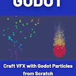 Craft VFX with Godot Particles from Scratch