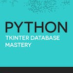 Python Tkinter Database Mastery - Building Full-Stack and Multi-Table Applications