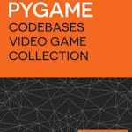 101+ PyGame Codebases - Video Game Collection