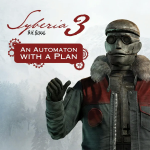 Syberia 3 - An Automaton with a plan