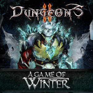 Dungeons 2 - A Game of Winter