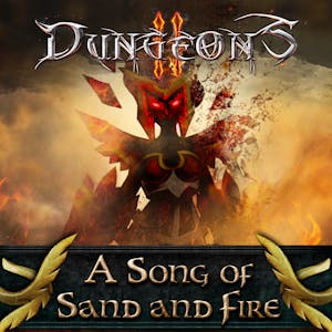 Dungeons 2 - A Song of Sand and Fire