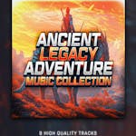 Ancient Legacy: Adventure Music Collection