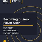 Becoming a Linux Power User