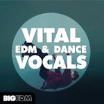 Vital EDM & Dance Vocals