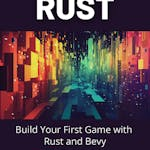 Build Your First Game with Rust and Bevy