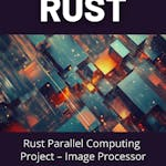 Rust Parallel Computing Project - Image Processor