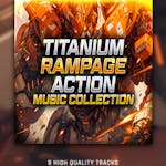 Titanium Rampage: Action Music Collection