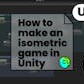 How to Make an Isometric Game in Unity