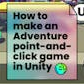 How to make an Adventure point-and-click game in Unity