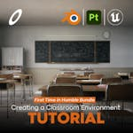 Unreal Engine 5, Blender - Creating a Classroom Environment