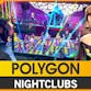 POLYGON - Nightclubs