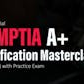 The Essential CompTIA A+ Certification Masterclass (220-1101) with Practice Exam