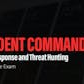 Incident Command - Expert Response and Threat Hunting with Practice Exam