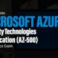 The Complete Microsoft Azure Security Technologies Certification (AZ-500) with Practice Exam