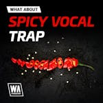 Spicy Vocal Trap