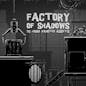 Factory of Shadows