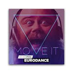 Eurodance EDM Move It