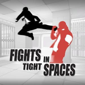 Fights in Tight Spaces Complete Edition