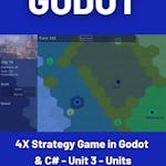 4X Strategy Game in Godot & C# - Unit 3 - Units