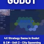 4X Strategy Game in Godot & C# - Unit 2 - City Spawning