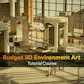 Budget 3D Environment Art - Tutorial Course