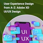User Experience Design from A-Z: Adobe XD UI/UX Design