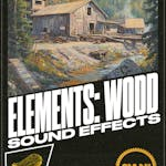 Elements: Wood Sound FX Pack Vol. 1