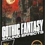 Gothic Fantasy Sound FX Pack Vol. 1
