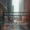 50 Urban Reflections LUTs Pack