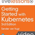 Getting Started with Kubernetes, 3rd Edition