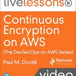 Continuous Encryption on AWS
